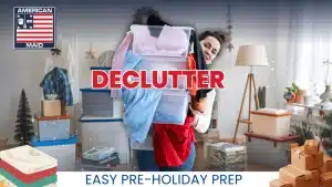 Declutter- Easy Pre-Holiday Prep