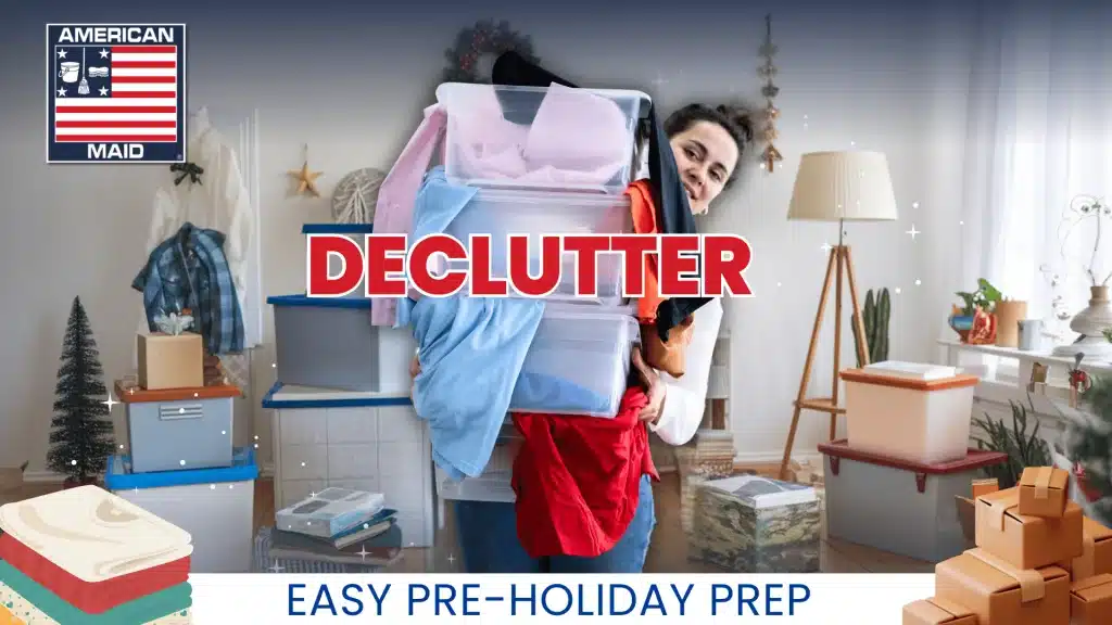 Declutter- Easy Pre-Holiday Prep