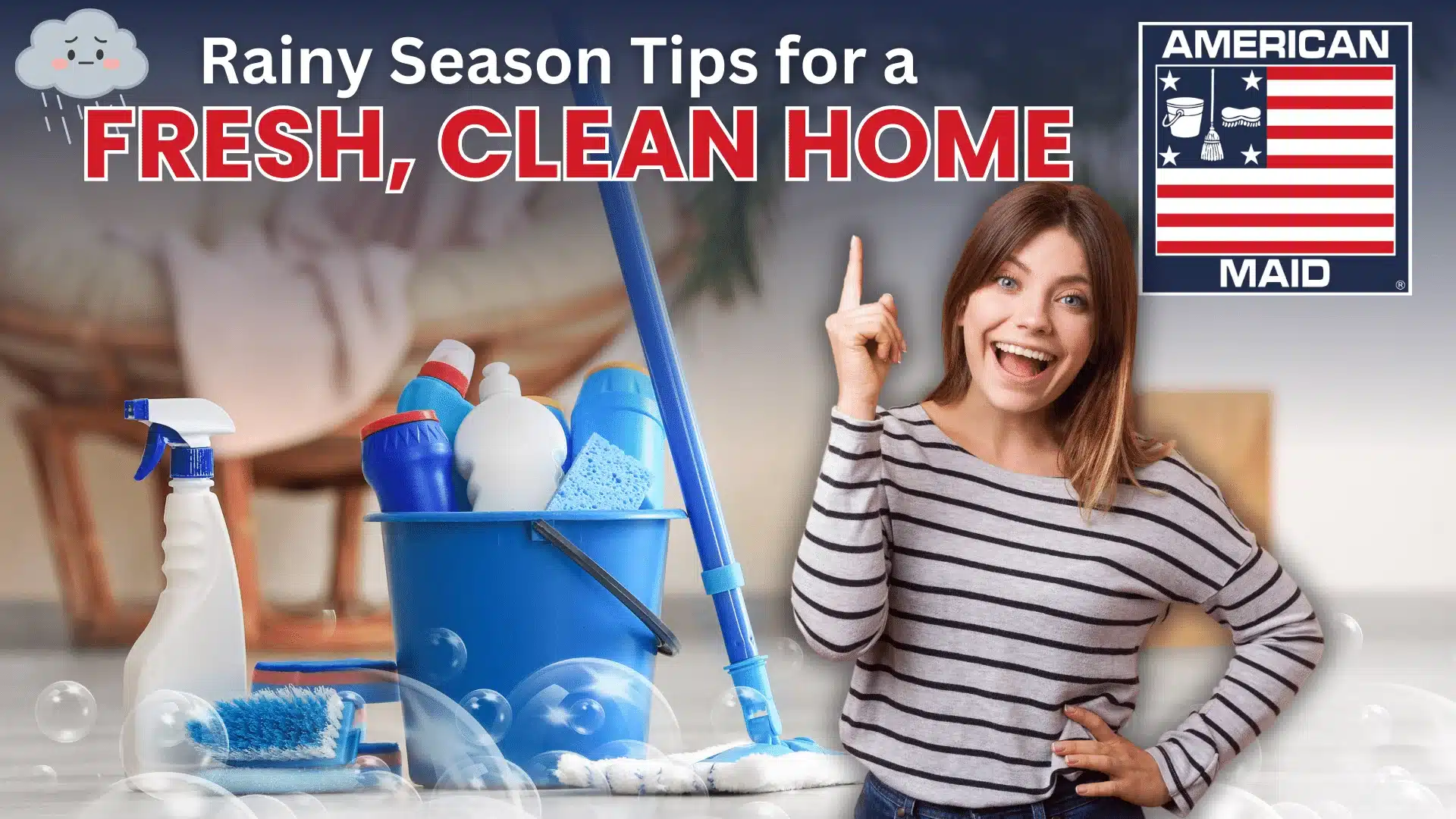 Woman smiling with cleaning supplies and mop for a fresh, clean home during the rainy season.